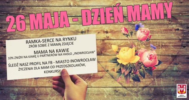 Inowrocławskie lokale gastronomiczne tego dnia będą oferować specjalną promocję dla mam - 10% zniżki na pyszną kawę, na hasło "Inowrocław"