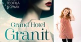 Emilia Nowak - Nowotomyślanka wydaję książkę! Trzecia powieść pisarki "Grand Hotel Granit" już od kwietnia w sprzedaży! 