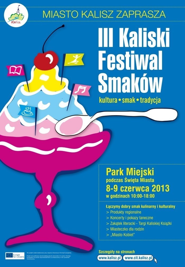 Już w weekend w Kaliszu odbędzie się III Festiwal Smaków. W...