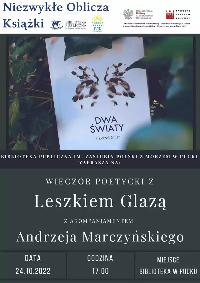 Biblioteka Publiczna w Pucku zaprasza na spotkanie z Leszkiem Glazą. 

Wieczór poetycki z akompaniamentem Andrzeja Marczyńskiego zaplanowano na poniedziałek 24.10.2022 na godz. 17.