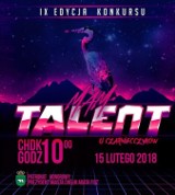 Finał IX edycji regionalnego konkurs „Mam Talent!” w ChDK