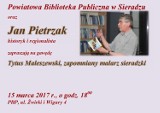 Gawęda o zapomnianym sieradzkim malarzu. Jan Pietrzak opowie o Tytusie Maleszewskim - 15.03 w PBP