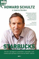 "Starbucks" - Howard Schultz opowiada o swoim sukcesie