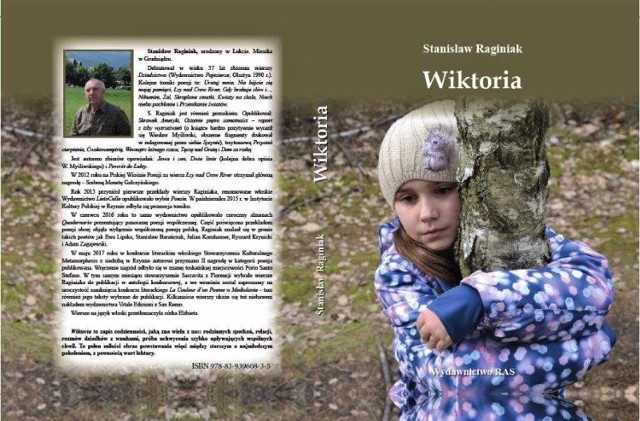Najnowsza książka Stanisława Raginiaka "Wiktoria" promowana będzie w Grudziądzu 15 września o godz. 18 w Bibliotece.