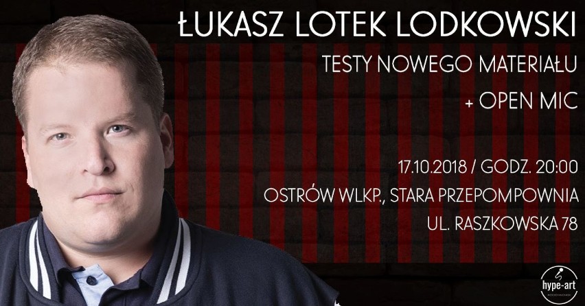 Łukasz Lotek Lodkowski wystąpi w Ostrowie Wielkopolskim