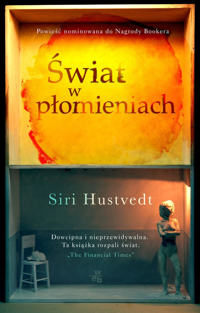 Siri Hustvedt, „Świat w płomieniach”, wyd. W.A.B.

Harriet...