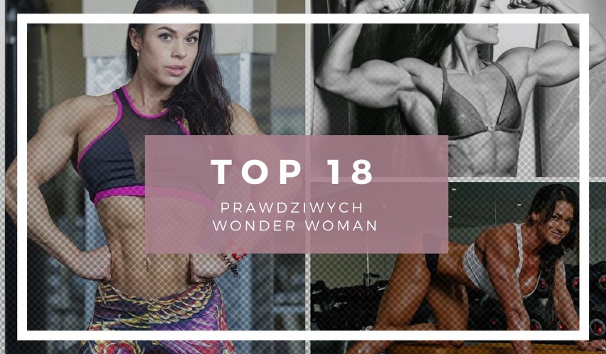 NIE UWIERZYSZ, jak one wyglądają! Oto 18 prawdziwych Wonder Woman! 