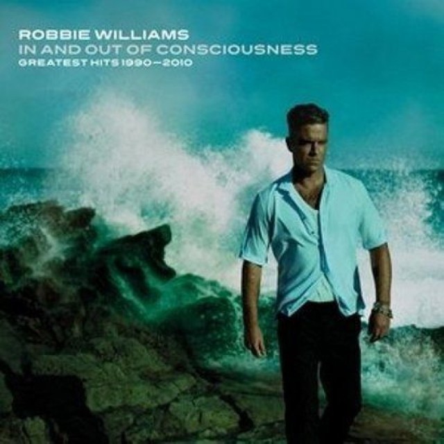 In And Out Of Consciousness: Greatest Hits 1990-2010 - Robbie Williams