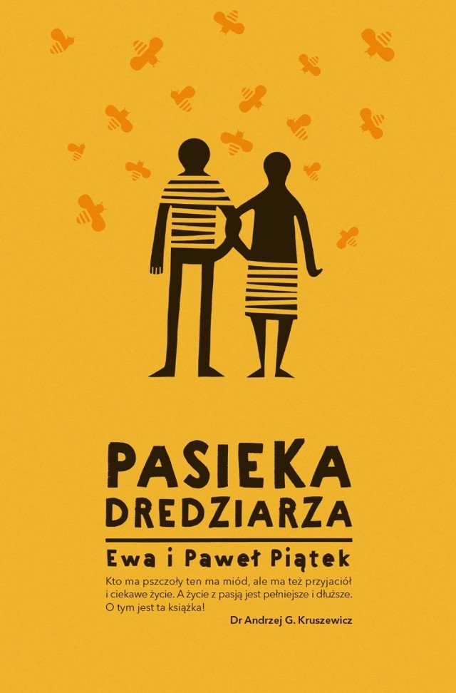 Ewa i Paweł Piątek. "Pasieka dredziarza"