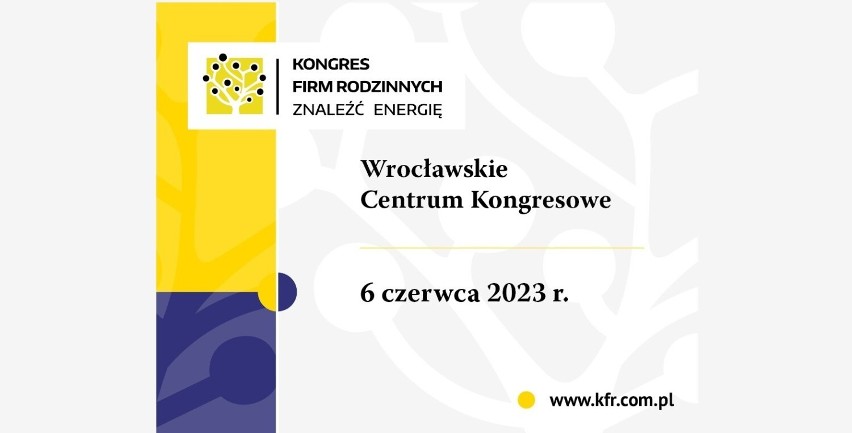  Kongres Firm Rodzinnych „Znaleźć energię” już w czerwcu we Wrocławiu!