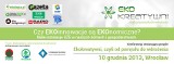 Konferencja otwierająca projekt „Ekokreatywni, czyli od pomysłu do wdrożenia”  | 10 Grudnia, Wrocław