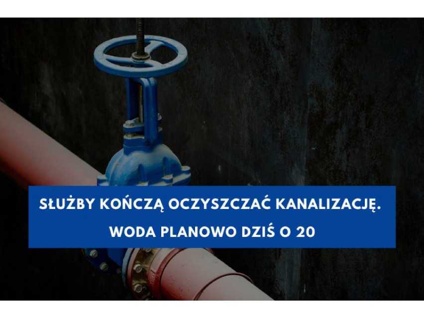 Służby kończą oczyszczać kanalizację. Mieszkańcy wieczorem będą mieli wodę 