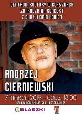 Koncert Andrzeja Cierniewskiego z okazji Dnia Kobiet w Błaszkach - w czwartek 7 marca. Wstęp wolny