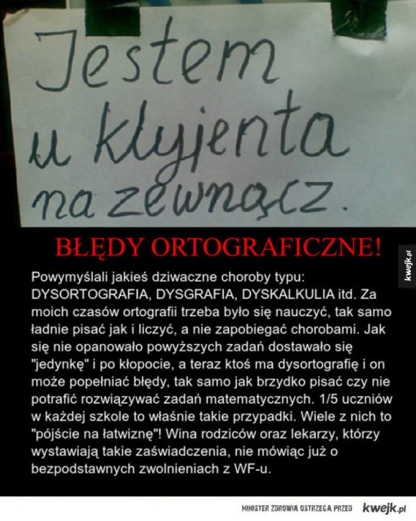 "Jestem u klyjenta na zewnącz" i "koszólki na wółew"