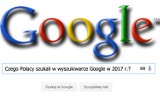 Czego Polacy szukali w wyszukiwarce Google w 2017 r.? Sprawdź TOP 10 wszystkich kategorii