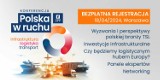 Konferencja „Polska w ruchu. Infrastruktura. Logistyka. Transport”