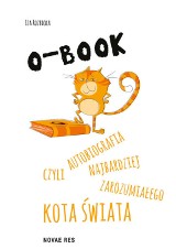 O-BOOK - czyli autobiografia najbardziej zarozumiałego kota świat