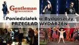 Poniedziałek w Bydgoszczy. Co się będzie działo? [lista propozycji]