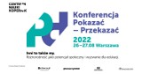Konferencja Pokazać – Przekazać 2022 wyjątkowe wydarzenie edukacyjne