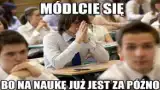 Matura to bzdura? Zobacz egzamin dojrzałości w krzywym zwierciadle (MEMY)