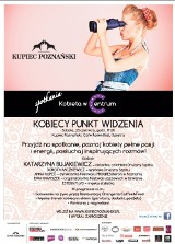Kobiecym okiem w Kupcu Poznańskim: Gość - Kasia Bujakieiwcz