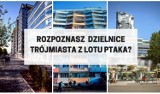 Rozpoznasz dzielnice Trójmiasta z lotu ptaka? 