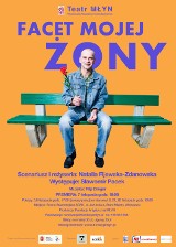 Wygraj zaproszenie na spektakl &quot;Facet mojej żony&quot; w Teatrze Młyn (KONKURS ZAKOŃCZONY)