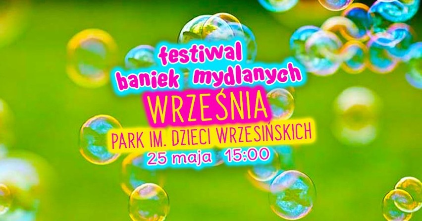 Plakat promujący Festiwal Baniek Mydlanych we Wrześni