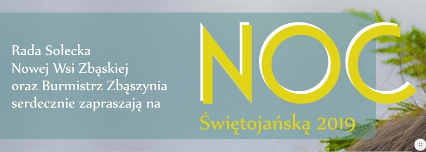 Noc Świętojańska - Nowa Wieś Zbąska, 22 czerwca 2019  PROGRAM