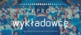 "Zaproś wykładowcę" z wykładami online. Trafiony pomysł Uniwersytetu Pedagogicznego