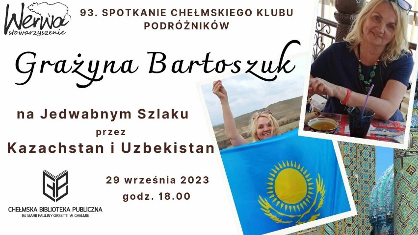 Chełm. Kazachstan i Uzbekistan oczami Grażyny Bartoszuk – 93. spotkanie Chełmskiego Klubu Podróżnika