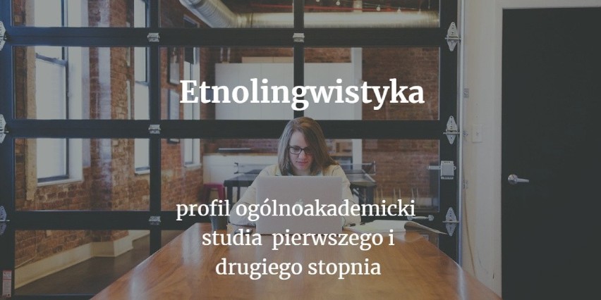 Etnolingwistyka 	– profil ogólnoakademicki – studia...