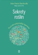 "Sekrety roślin" - przyroda zdradza swoje tajemnice