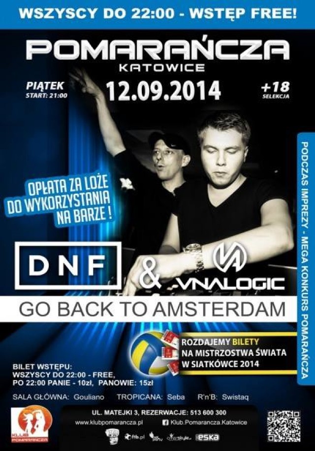 "Go Back to Amsterdam" 
Gdzie: Pomarańcza Katowice
Kiedy: 12 września 2014
Start: 21.00