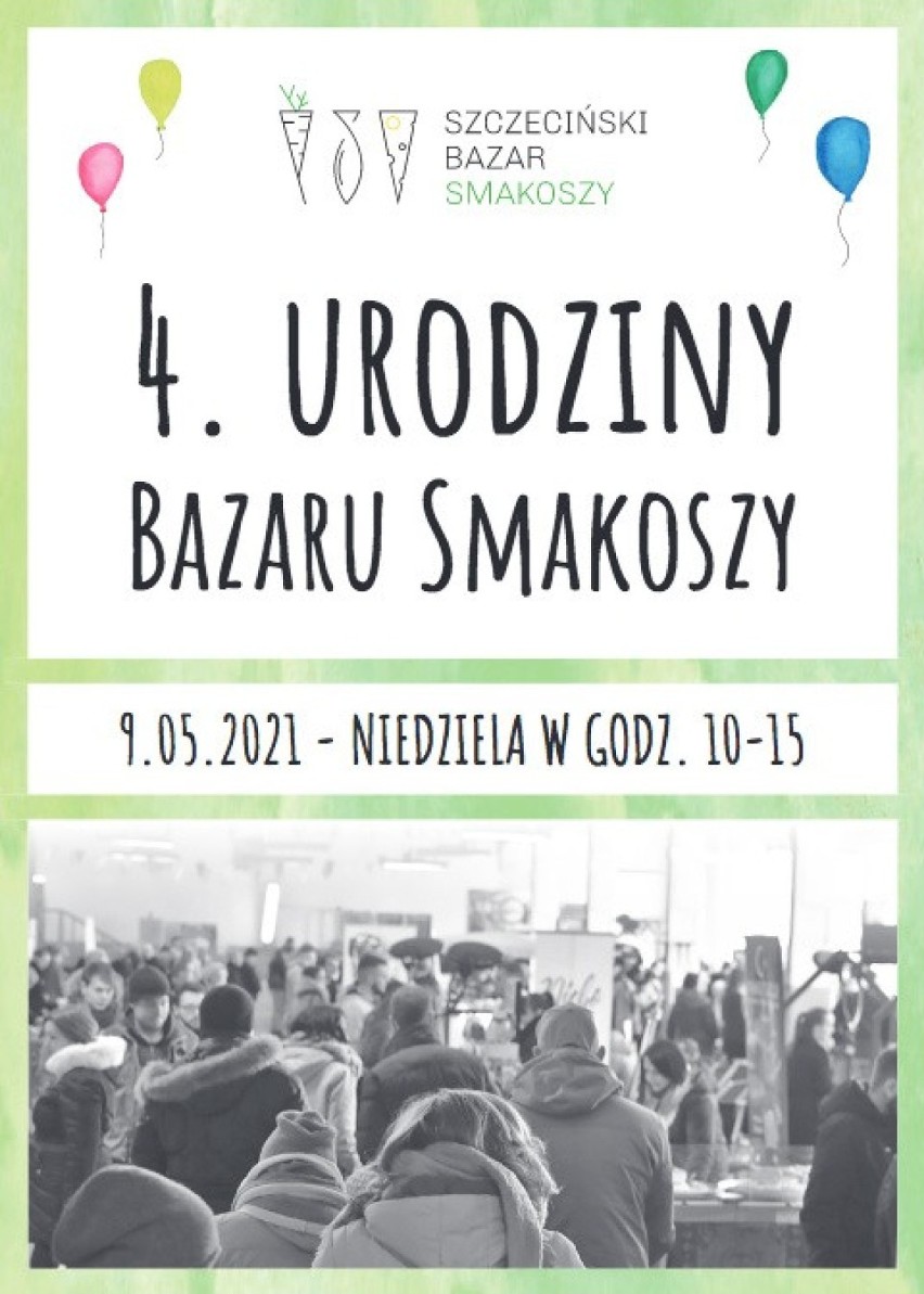 Urodzinowa edycja Szczecińskiego Bazaru Smakoszy już w niedzielę! Kończy 4 lata!
