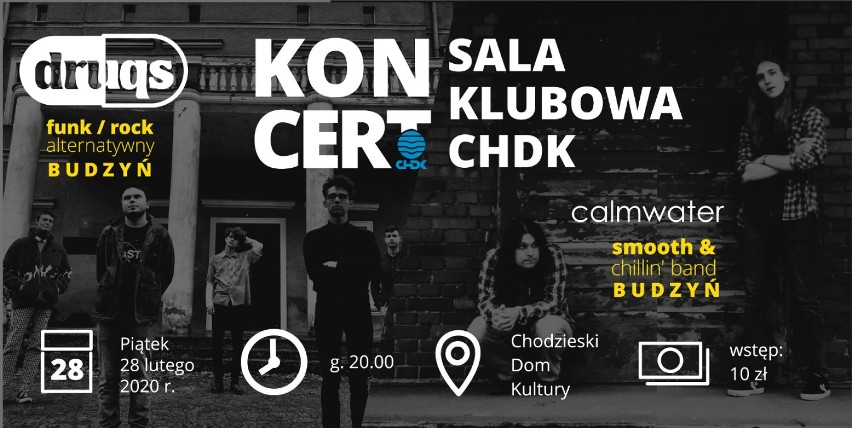 Chodzieski Dom Kultury zaprasza na koncert dwóch zespołów z Budzynia: druqs i calmwater