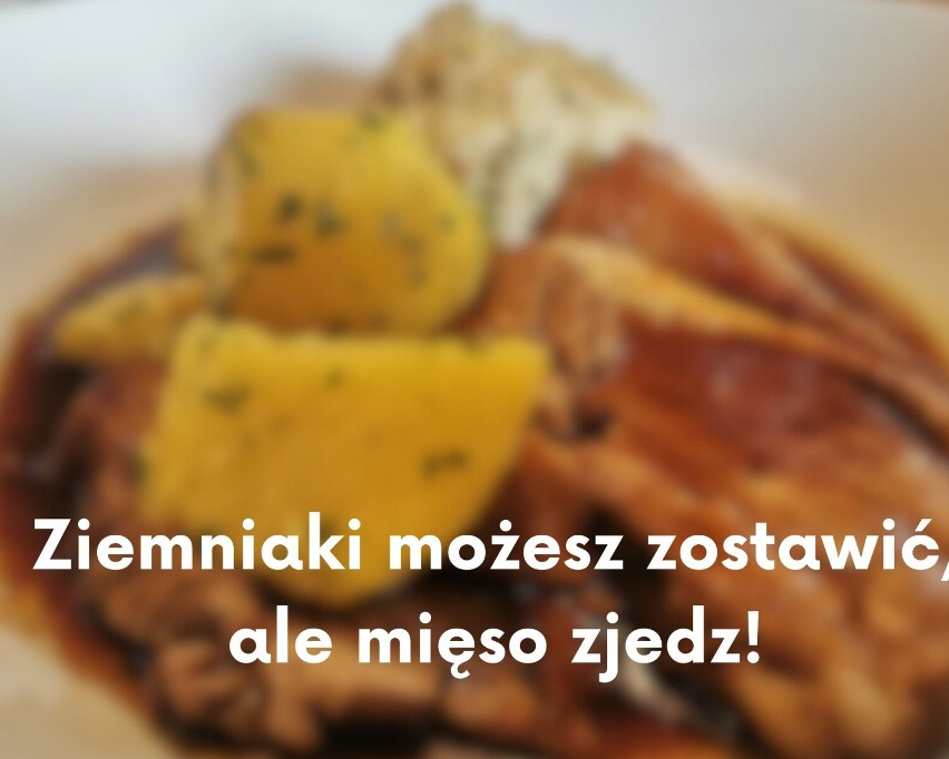 Ziemniaczki możesz zostawić...