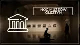Noc Muzeów w Olsztynie! Program              