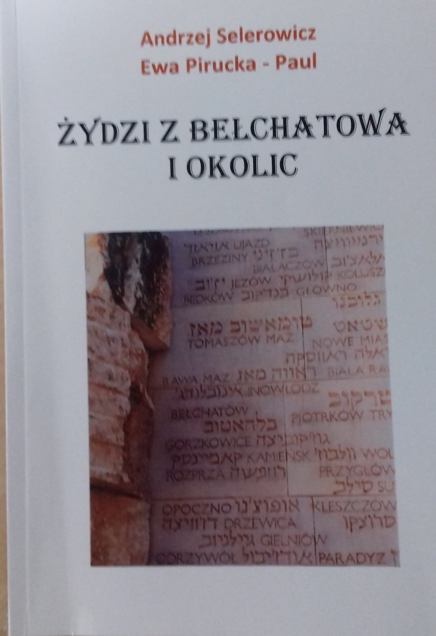 Losy Żydów i żydowskich społeczności z Bełchatowa i okolic w nowej książce [WCZORAJ I DZIŚ]