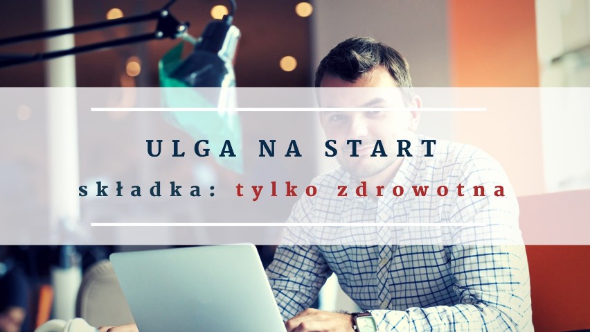 ULGA NA START = składki tylko zdrowotne
Nowe przepisy Prawa...