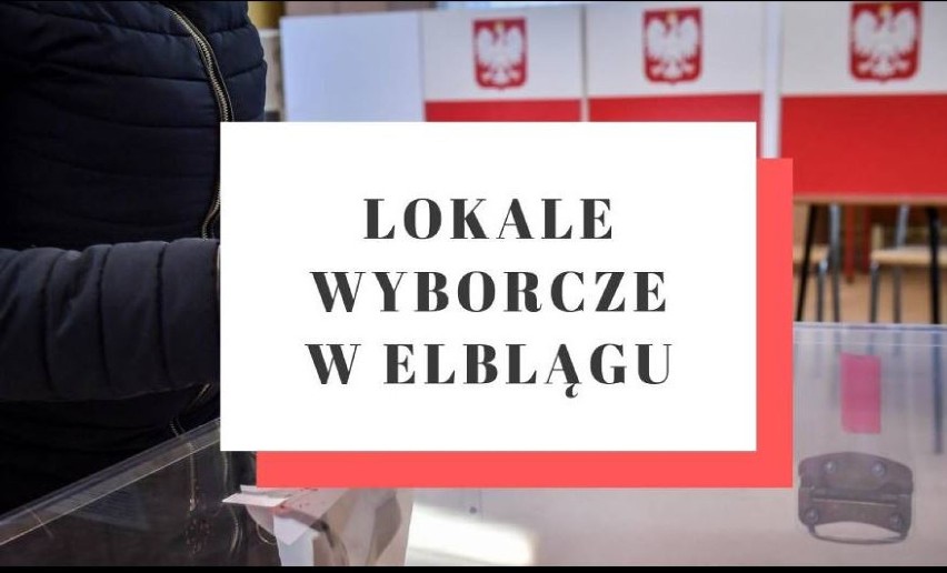 Wybory parlamentarne 2019 w Elblągu. Gdzie głosować 13.10.2019? Lokale wyborcze w Elblągu. Lista ulic, obwodów i siedzib komisji