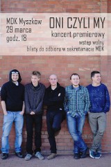 Koncert Oni czyli My w MDK Myszków - sobota, 29 marca