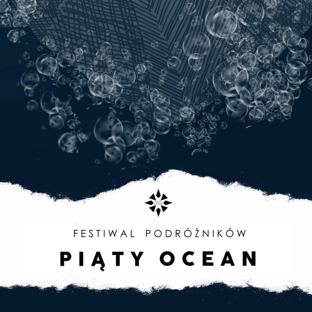 Tegoroczny Festiwal Podróżników Piąty Ocean odbędzie się między 19 a 21 listopada.