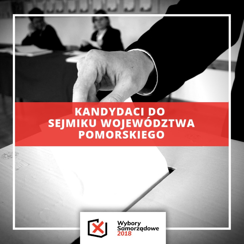 Wybory samorządowe 2018. Nazwiska kandydatów do Sejmiku Województwa Pomorskiego