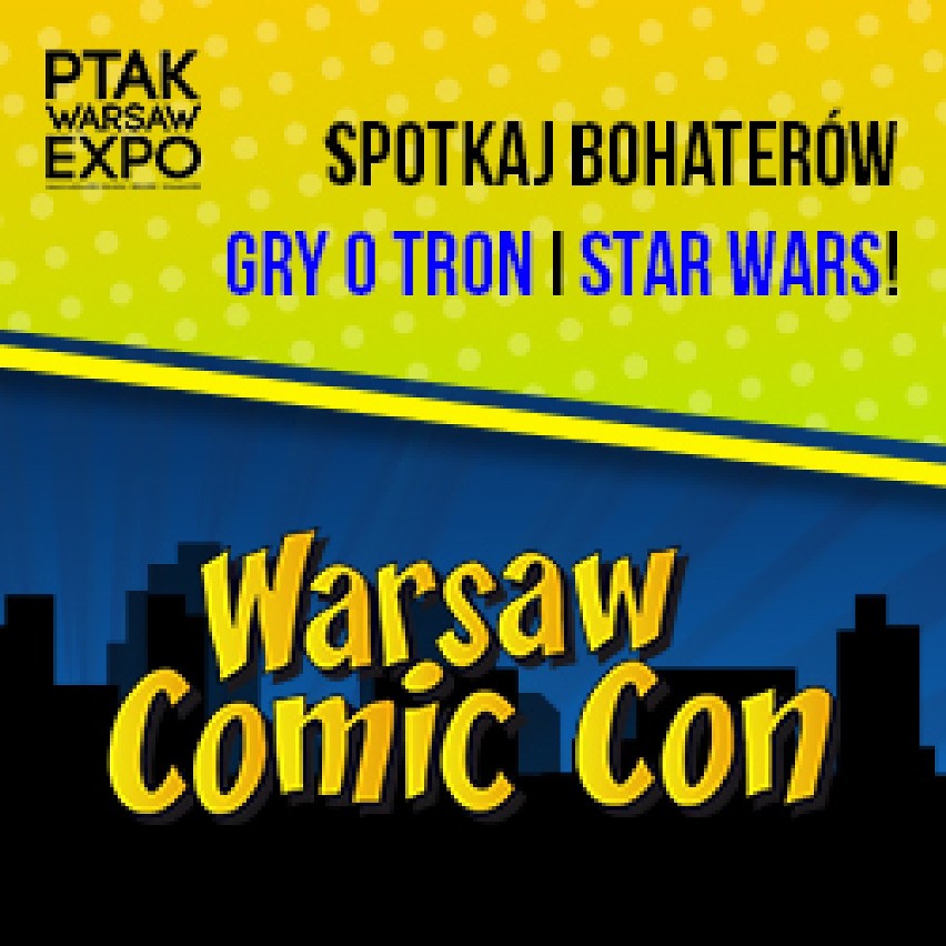 Warsaw Comic Con już na początku czerwca. Spotkaj się z...