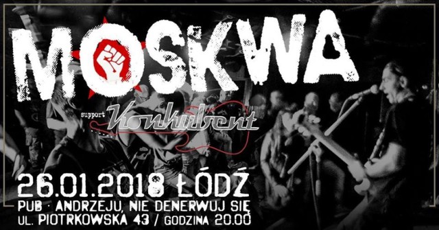 W piątek w Andrzeju nie denerwuj się (Piotrkowska 43) zagra zespół Moskwa. Supportować legendę będzie Konkubent. Początek o 20. Bilety po 20/25 złotych