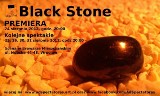 &quot;Black Stone&quot; - intrygujący spektakl w Browarze Mieszczańskim