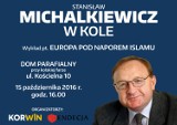 Stanisław Michalkiewicz w Kole. Wykład "Europa pod naporem islamu"