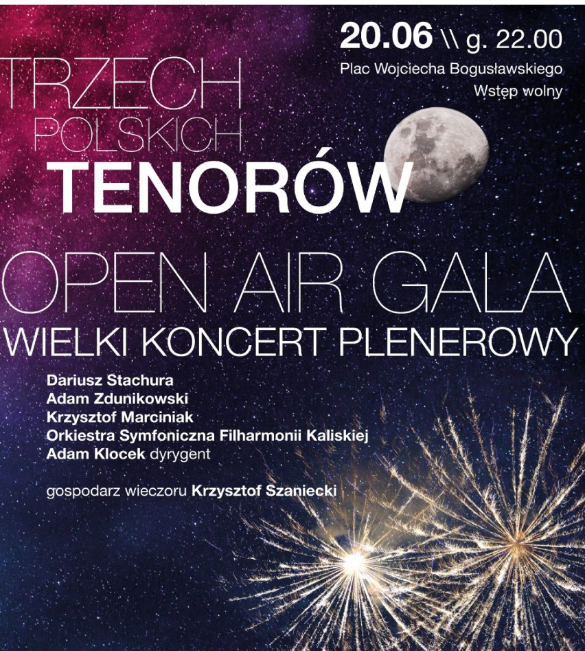 20 czerwca, godz. 22.00, Plac Bogusławskiego

Open Air Gala...