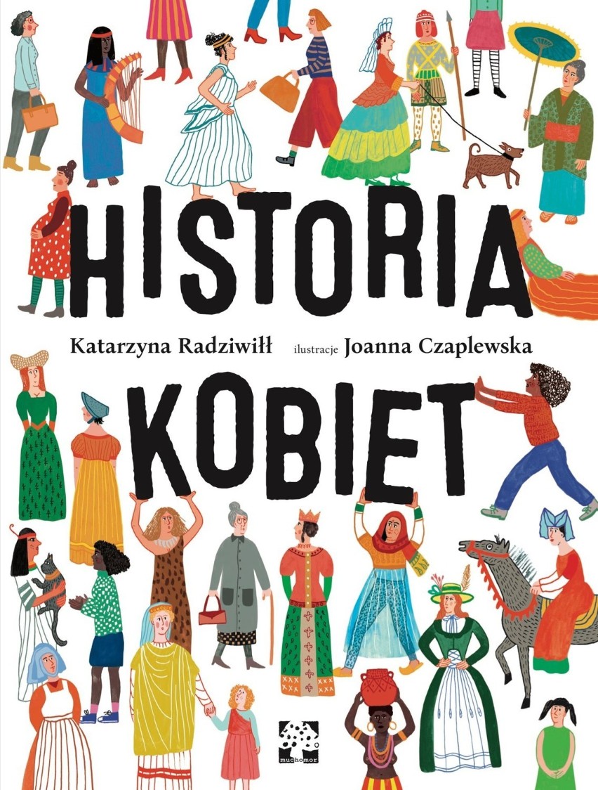 „Historii kobiet” to ciekawa propozycja dla rodziców, którzy...